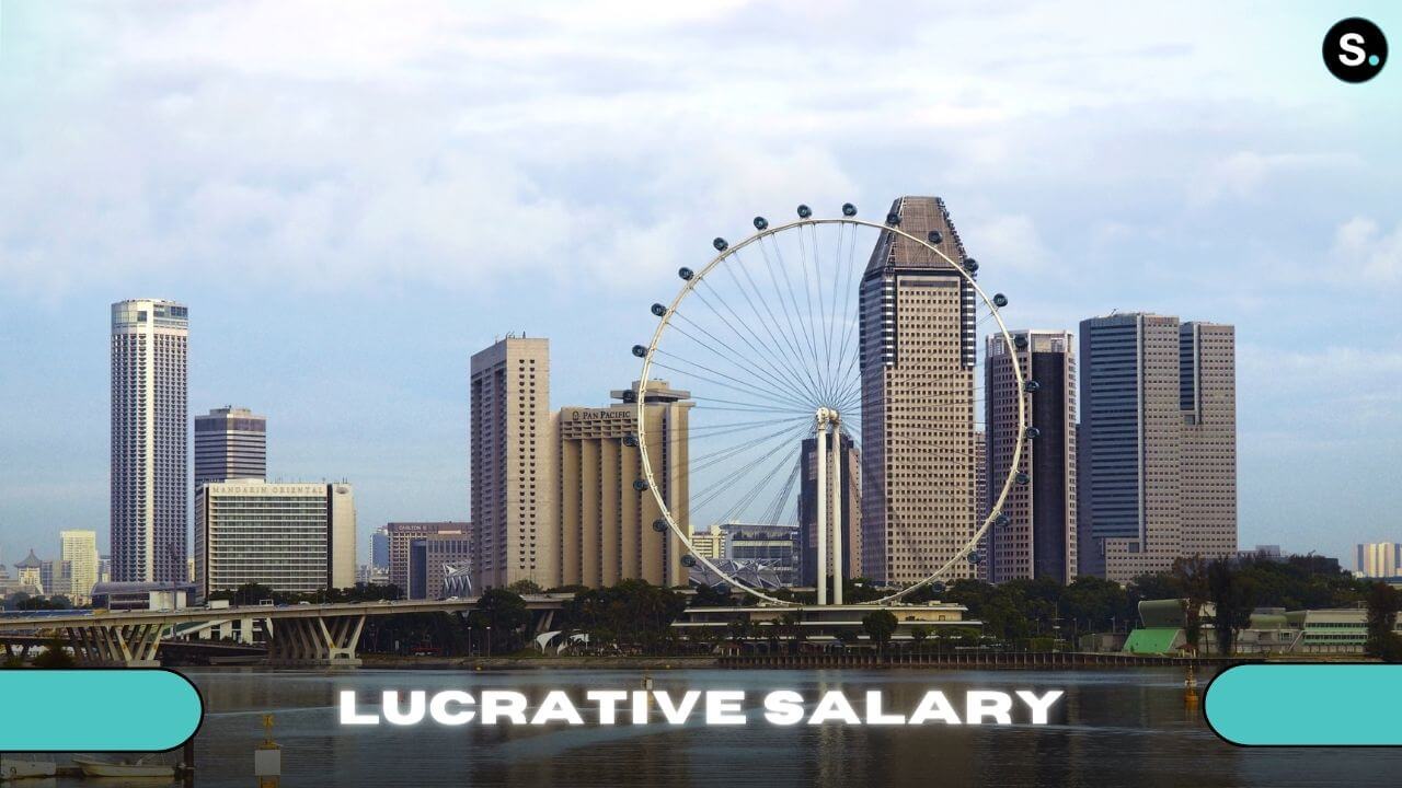 Working in Singapore benefits - lucrative salary